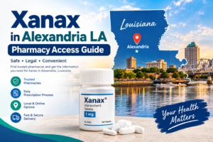 Xanax in Alexandria Louisiana Pharmacy and Access Guide